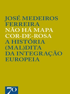 cover image of Não Há Mapa Cor-de-Rosa--A História (Mal)dita da Integração Europeia